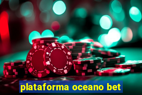 plataforma oceano bet